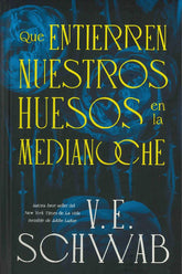 Que entierren nuestros huesos en la medianoche